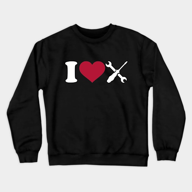 I love Tools Crewneck Sweatshirt by Designzz